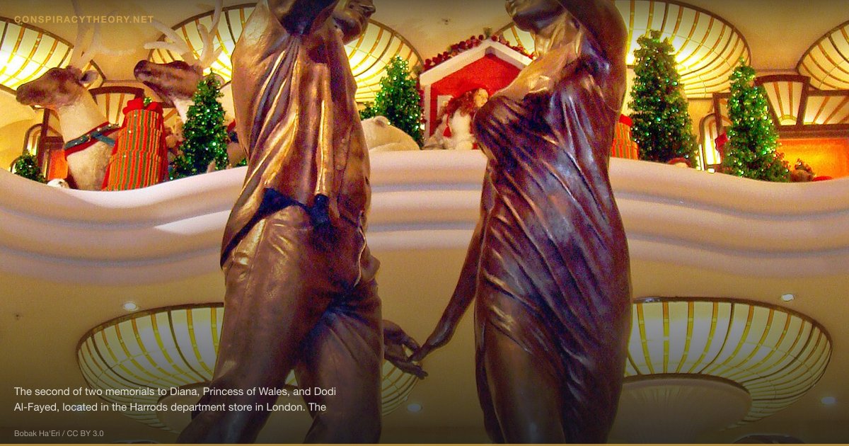 Princess Diana Faked Her Death (1997) — The second of two memorials to Diana, Princess of Wales, and Dodi Al-Fayed, located in the Harrods department store in London. The statue, unveiled in 2005, is titled Innocent Victims.