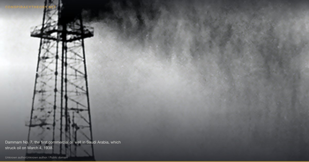 OPEC Oil Embargo / Artificial Scarcity Conspiracy (1973) — Dammam No. 7, the first commercial oil well in Saudi Arabia, which struck oil on March 4, 1938.
