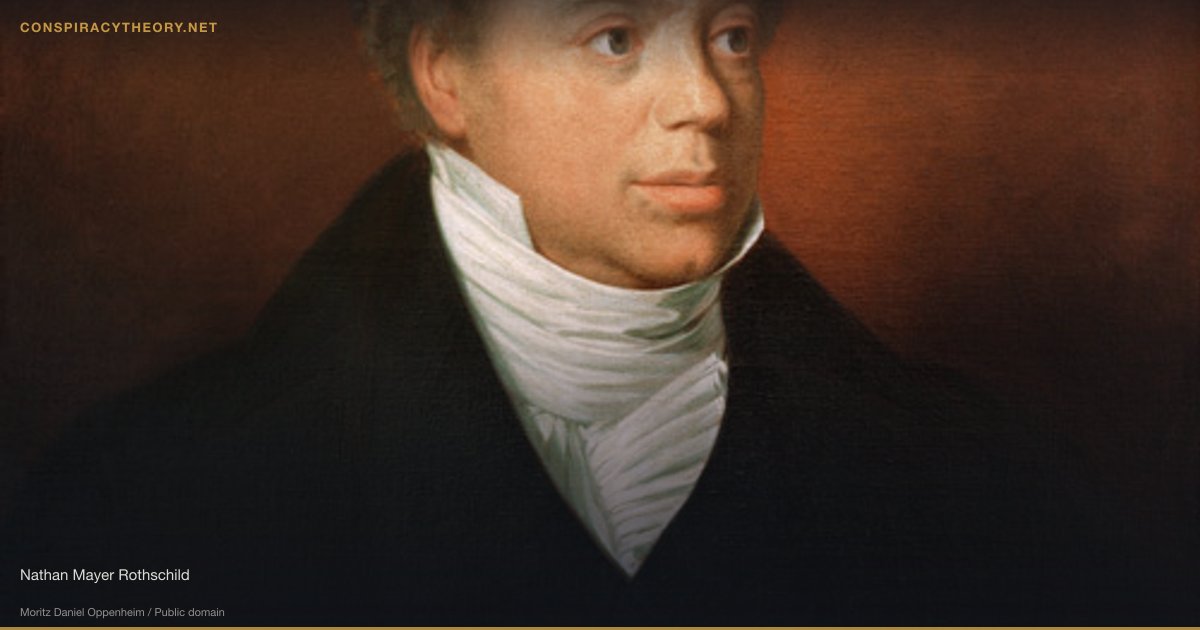 Rothschilds Control the Federal Reserve (1913) — Nathan Mayer Rothschild